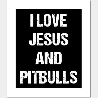 I Love Jesus and Pitbulls Text Based Image Posters and Art